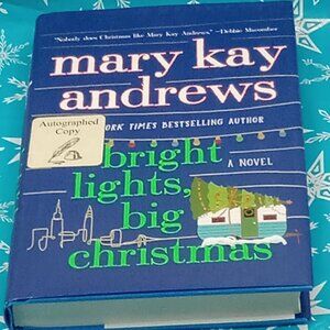 MARY KAY ANDREWS Signed Book Bright Lights Big Christmas HC 2023
